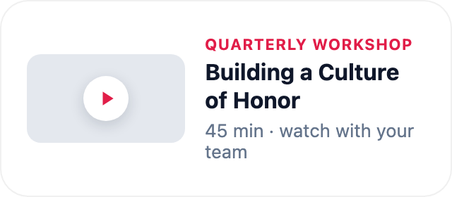 Quarterly team workshop video: Building a Culture of Honor