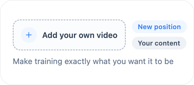Add your own training videos and positions